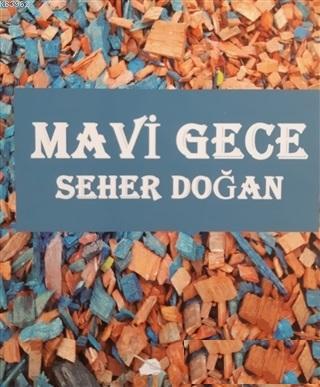 Mavi Gece | Seher Doğan | 7 Harf Yayınları