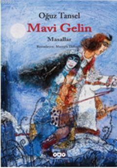 Mavi Gelin - Masallar | Oğuz Tansel | Yapı Kredi Yayınları ( YKY )