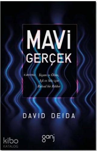 Mavi Gerçek | David Deida | Ganj Yayınları