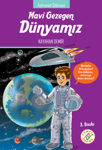 Mavi Gezegen Dünyamız;Astronot Gökmen | Kayahan Demir | Ferfir Yayınla