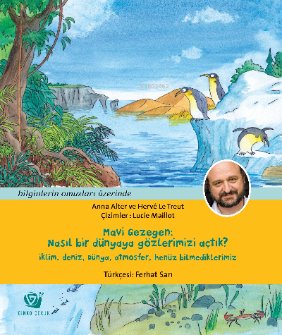 Mavi Gezegen: Nasıl bir dünyaya gözlerimizi açtık?;İklim, deniz, Dünya