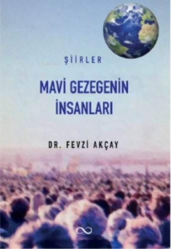 Mavi Gezegenin İnsanları | Fevzi Akçay | Bengisu Yayınları