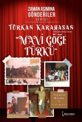 Mavi Göğe Türkü - Zaman Aşımına Gönderiler Serisi | Türkan Karahasan |