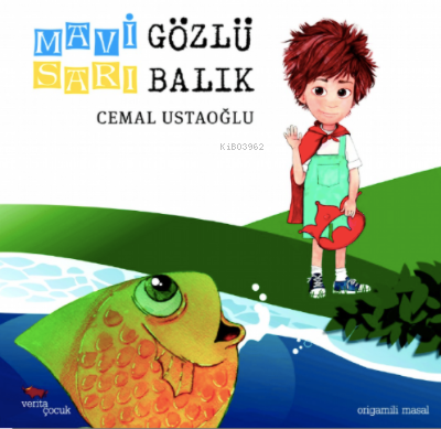 Mavi Gözlü Sarı Balık | Cemal Ustaoğlu | Verita Kitap