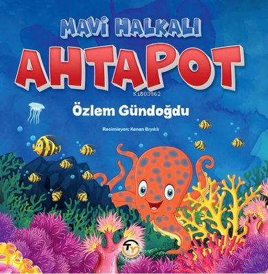 Mavi Halkalı Ahtapot | Özlem Gündoğdu | Tunç Yayıncılık