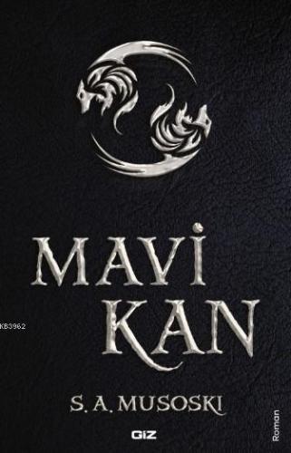 Mavi Kan | S. A. Musoski | Giz Kitap