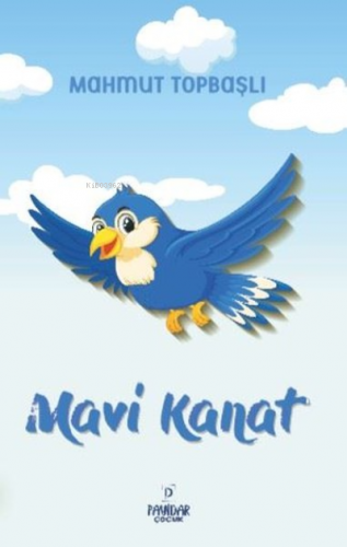 Mavi Kanat | Mahmut Topbaşlı | Payidar Yayınevi