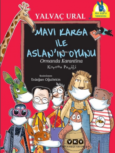 Mavi Karga ile Aslan’ın Oyunu / Ormanda Karantina - Korona Paniği | Ya