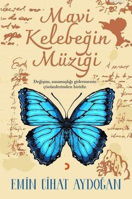 Mavi Kelebeğin Müziği | Emin Cihat Aydoğan | Cinius Yayınları