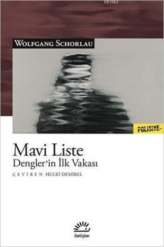 Mavi Liste; Dengler'in İlk Vakası | Wolfgang Schorlau | İletişim Yayın