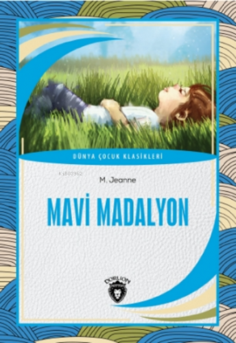 Mavi Madalyon | M. Jeanne | Dorlion Yayınevi