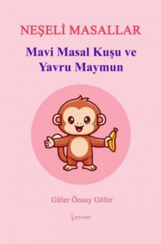 Mavi Masal Kuşu ve Yavru Maymun - Neşeli Masallar | Güler Önsay Göfer 