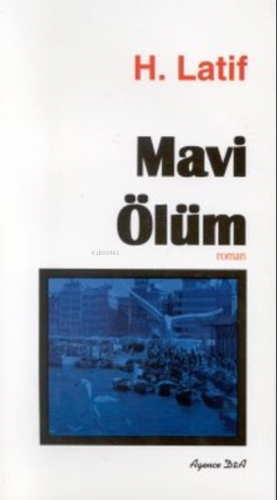 Mavi Ölüm | Hüseyin Latif | Ozan Yayıncılık