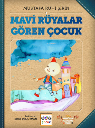 Mavi Rüyalar Gören Çocuk (Ciltli) | Mustafa Ruhi Şirin | Nar Yayınları