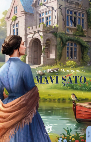 Mavi Şato | Lucy Maud Montgomery | Dorlion Yayınevi