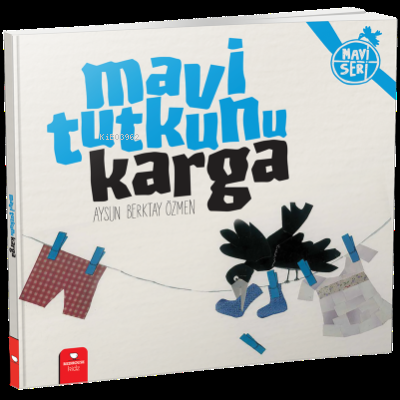 Mavi seri-Mavi Tutkunu Karga | Aysun Berktay Özmen | Redhouse Kidz / S