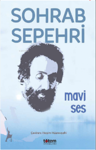 Mavi Ses | Sohrab Sepehri | Totem Yayınları