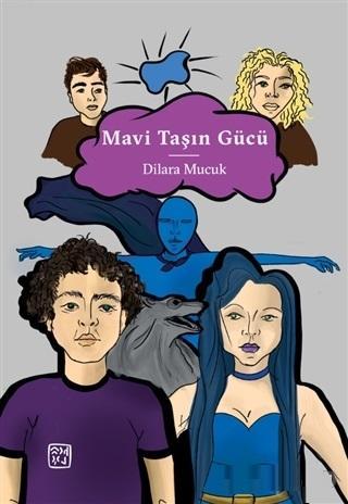 Mavi Taşın Gücü | Dilara Mucuk | Kutlu Yayınevi