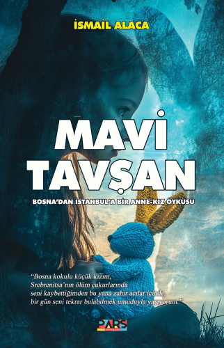 Mavi Tavşan | İsmail Alaca | Pars Yayınları