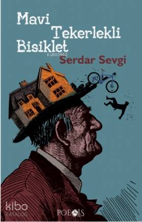 Mavi Tekerlekli Bisiklet | Serdar Sevgi | Poesis Kitap