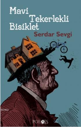 Mavi Tekerlekli Bisiklet | Serdar Sevgi | Poesis Kitap