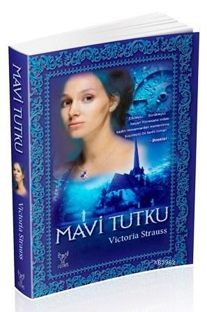 Mavi Tutku | Victoria Strauss | Feniks Kitap