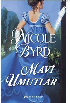 Mavi Umutlar | Nicole Byrd | Epsilon Yayınevi