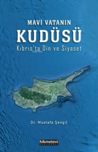 Mavi vatanın kudüsü | Mustafa Şengil | Hikmet Evi Yayınları