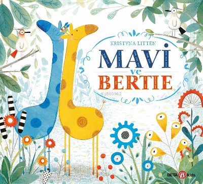 Mavi ve Bertie | Kristyna Litten | Beta Kids