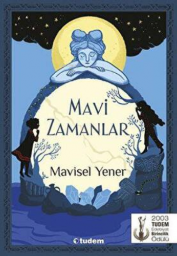 Mavi Zamanlar | Mavisel Yener | Tudem Yayınları - Kültür