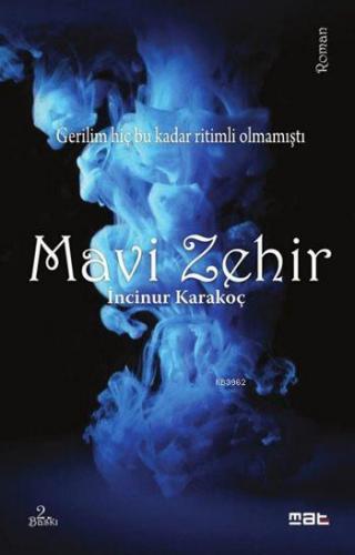 Mavi Zehir | İncinur Karakoç | Mat Kitap Yayınları