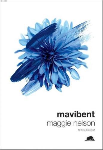 Mavibent | Maggie Nelson | Kolektif Kitap