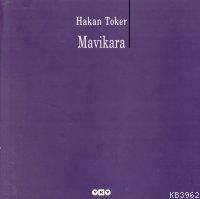 Mavikara | Hakan Toker | Yapı Kredi Yayınları ( YKY )