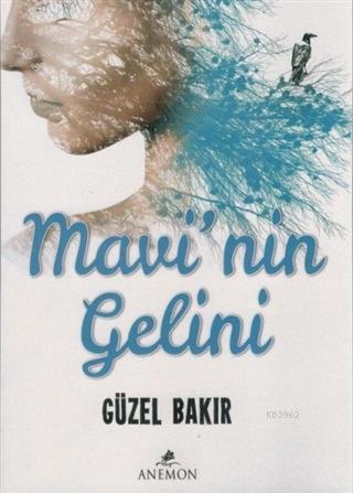 Mavi'nin Gelini | Güzel Bakır | Anemon Yayınları