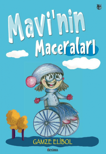 Mavi'nin Maceraları | Gamze Elibol | Özyürek Yayıncılık