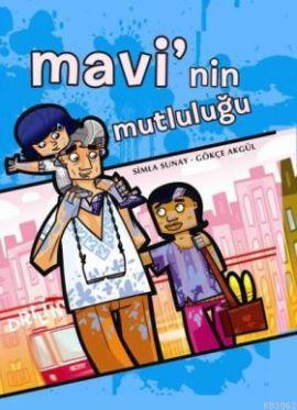 Mavi'nin Mutluluğu | Simla Sunay | Desen Yayınları