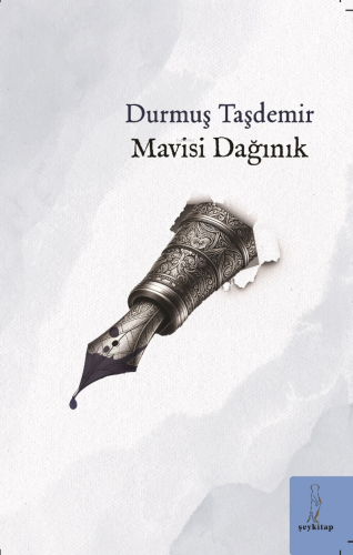 Mavisi Dağınık | Durmuş Taşdemir | Şey Kitap