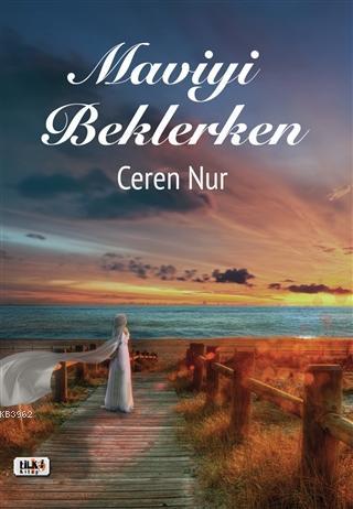 Maviyi Beklerken | Ceren Nur | Tilki Kitap