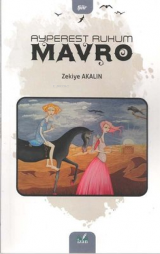 Mavro - Ayperest Ruhum | Zekiye Akalın | İzan Yayıncılık