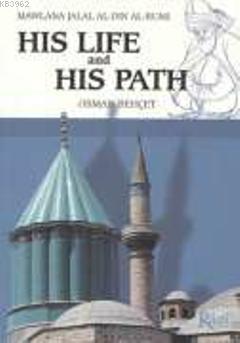 Mawlana Jalal Al-Din Al-Rumi His Life and His Path | Osman Behçet | Ru