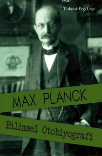 Max Planck; Bilimsel Otobiyografi | Max Planck | Kanes Yayınları