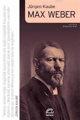 Max Weber | Jürgen Kaube | İletişim Yayınları