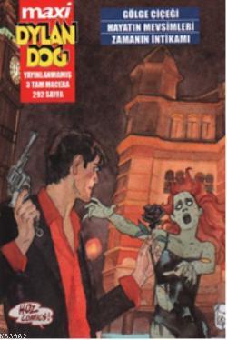 Maxi Dylan Dog Sayı - 1| Gölge Çiçeği - Hayatın Mevsimleri-Zamanın İnt