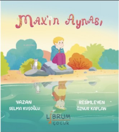 Max'in Rüyası | Selma Kuşoğlu | Librum Kitap