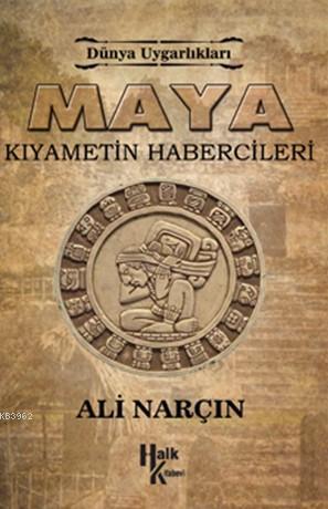 Maya Kıyametin Habercileri; Dünya Uygarlıkalrı | Ali Narçın | Halk Kit