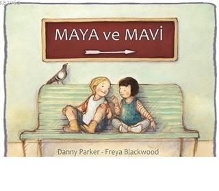 Maya ve Mavi | Danny Parker | KVA Çocuk