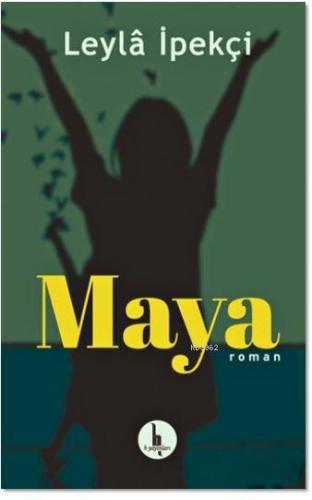 Maya | Leyla İpekçi | H Yayınları