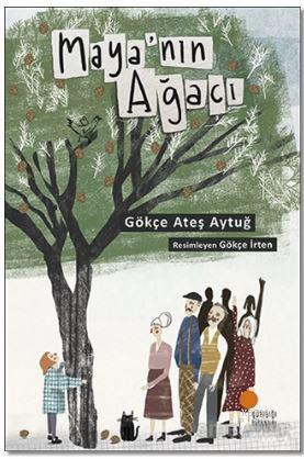 Maya'nın Ağacı | Gökçe Ateş Aytuğ | Günışığı Kitaplığı