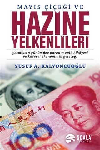 Mayıs Çiçeği ve Hazine Yelkenlileri | Yusuf A. Kalyoncuoğlu | Scala Ya