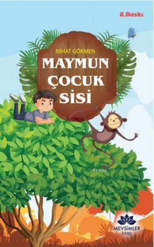 Maymun Çocuk Sisi | Nihat Gökmen | Mevsimler Kitap